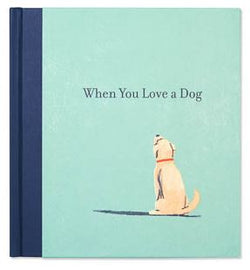 When You Love a Dog Book