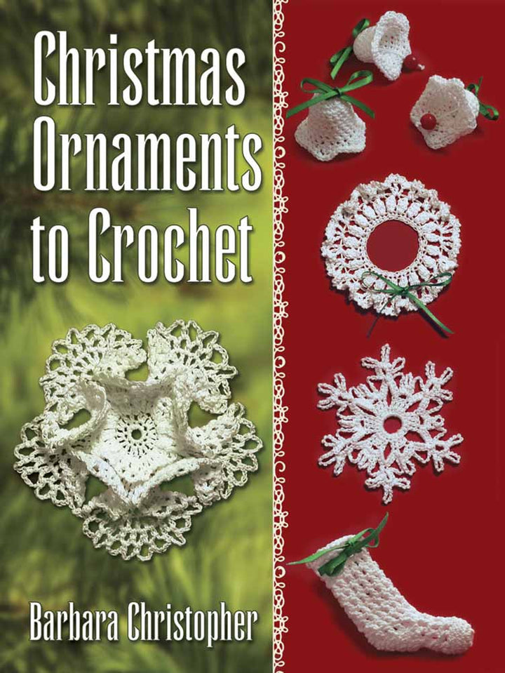 Christmas Ornaments to Crochet by Barbara Christopher