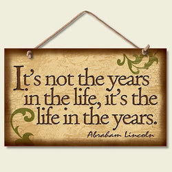 Decorative Wood Sign: It's Not The Years