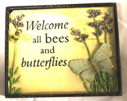 Small Garden Plaque- Welcome all bees and butterflies