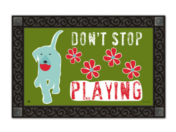 Don't Stop Playing Door or Kitchen Mat