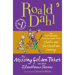 The Missing Golden Ticket and Other Splendiferous Secrets