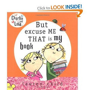 Charlie and Lola: But Excuse Me That is My Book