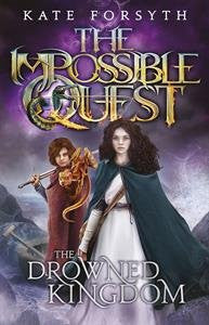 The Drowned Kingdom #4 Impossible Quest Series