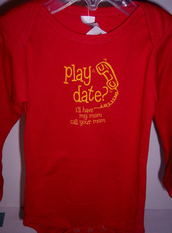 Play Date? I'll have my mom call your mom Body Suit, Red, Long Sleeve-XL, 12-18M